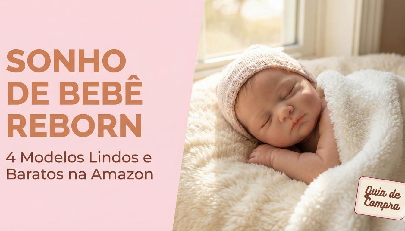 Capa do guia de compra mostrando um bebê reborn barato e realista dormindo serenamente com touca de tricô rosa e manta branca fofa. Ao lado, sobre um fundo rosa suave, lê-se o título: Sonho de Bebê Reborn - 4 Modelos Lindos e Baratos na Amazon.
