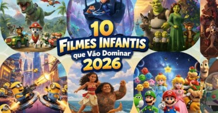 Os 10 Filmes Infantis que Vão Dominar 2026: O Guia Completo