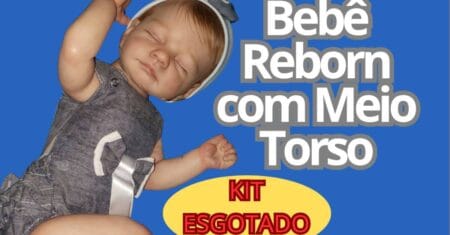 Tudo Sobre Bebê Reborn Meio Torso: Realismo e Diferenciais