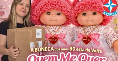 Relançamento da Boneca Quem Me Quer da Estrela: Anos 80!