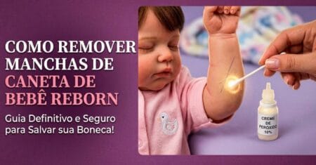 Como Remover Manchas de Caneta de Bebê Reborn