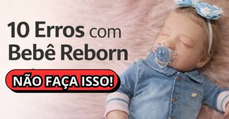 ERROS com Bebê Reborn que você não pode cometer