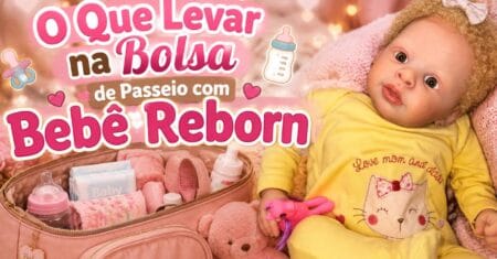 O Que Levar na Bolsa de Passeio com Bebê Reborn